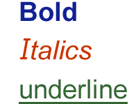 BOLD / ITALICS / UNDERLINE